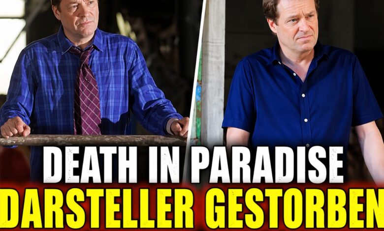 Death in Paradise Darsteller gestorben
