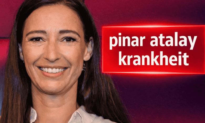 pinar atalay krankheit